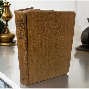 Antique - Four Minute Essays By DR. Frank Crane - Volume VI - Hardcover - 1919’